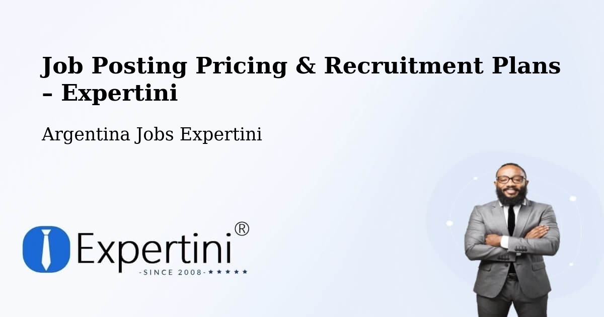 Job Posting Pricing & Recruitment Plans – Departamento De Minas - Departamento De Minas, Argentina Jobs Expertini